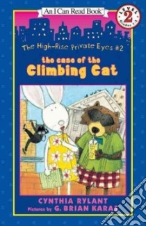 The Case of the Climbing Cat libro in lingua di Rylant Cynthia, Karas G. Brian (ILT)