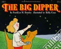 The Big Dipper libro in lingua di Branley Franklyn Mansfield, Coxe Molly (ILT)