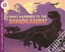 What Happened to the Dinosaurs libro in lingua di Branley Franklyn Mansfield, Simont Marc (ILT)