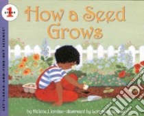 How a Seed Grows libro in lingua di Jordan Helene J., Krupinski Loretta (ILT)