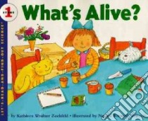 What's Alive libro in lingua di Zoehfeld Kathleen Weidner, Westcott Nadine Bernard (ILT)
