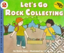 Let's Go Rock Collecting libro in lingua di Gans Roma, Keller Holly (ILT)