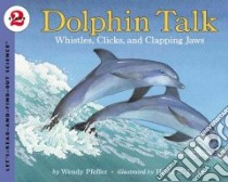 Dolphin Talk libro in lingua di Pfeffer Wendy, Davie Helen K. (ILT)