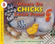 Where Do Chicks Come From? libro in lingua di Sklansky Amy E., Paparone Pamela (ILT)