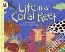 Life in a Coral Reef libro in lingua di Pfeffer Wendy, Jenkins Steve (ILT)