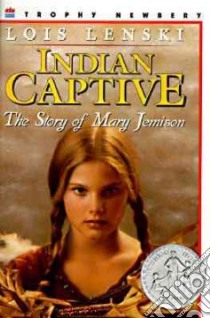 Indian Captive libro in lingua di Lenski Lois