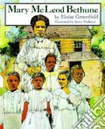 Mary McLeod Bethune libro in lingua di Greenfield Eloise, Pinkney Jerry (ILT)