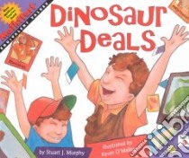 Dinosaur Deals libro in lingua di Murphy Stuart J., O'Malley Kevin (ILT)