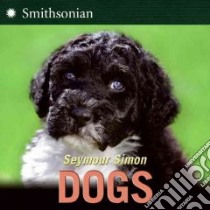 Dogs libro in lingua di Simon Seymour