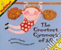 The Greatest Gymnast of All libro in lingua di Murphy Stuart J., Jabar Cynthia (ILT)