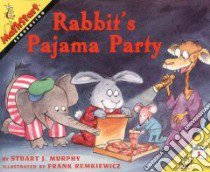 Rabbit's Pajama Party libro in lingua di Murphy Stuart J., Remkiewicz Frank (ILT)