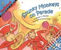 Spunky Monkeys on Parade libro in lingua di Murphy Stuart J., Cravath Lynne Woodcock (ILT)