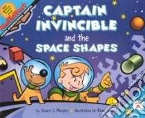 Captain Invincible and the Space Shapes libro in lingua di Murphy Stuart J., Simard Remy (ILT)
