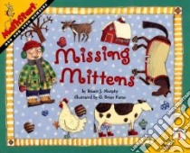Missing Mittens libro in lingua di Murphy Stuart J., Karas G. Brian (ILT)