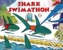 Shark Swimathon libro in lingua di Murphy Stuart J., Cravath Lynne Woodcock (ILT)