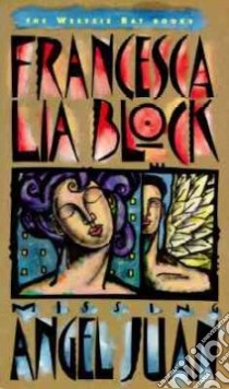 Missing Angel Juan libro in lingua di Block Francesca Lia