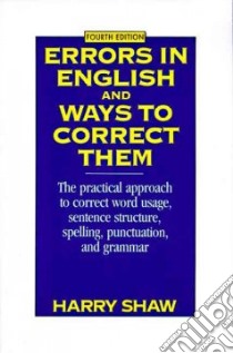 Errors in English and Ways to Correct Them libro in lingua di Shaw Harry