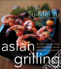 Asian Grilling libro in lingua di Yu Su-Mei