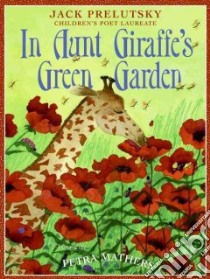 In Aunt Giraffe's Green Garden libro in lingua di Prelutsky Jack, Mathers Petra (ILT)