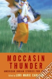 Moccasin Thunder libro in lingua di Carlson Lori M. (EDT)