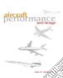 Aircraft Performance and Design libro in lingua di Anderson John David