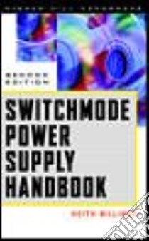 Switchmode Power Supply Handbook libro in lingua di Billings Keith H.
