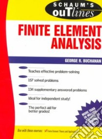 Schaum's Outline of Theory and Problems of Finite Element Analysis libro in lingua di Buchanan George R.
