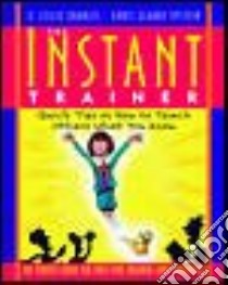The Instant Trainer libro in lingua di Charles C. Leslie, Clarke-Epstein Chris