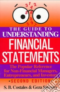 The Guide to Understanding Financial Statements libro in lingua di Costales S. B., Szurovy Geza