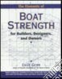 The Elements of Boat Strength libro in lingua di Gerr Dave