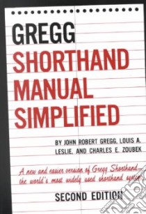 Gregg Shorthand Manual Simplified libro in lingua di JR Gregg