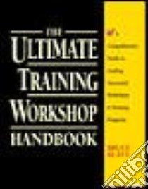 The Ultimate Training Workshop Handbook libro in lingua di Klatt Bruce