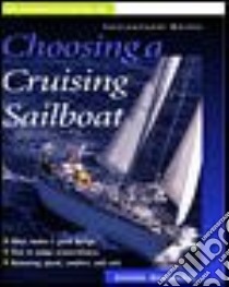 The Complete Guide to Choosing a Cruising Sailboat libro in lingua di Marshall Roger