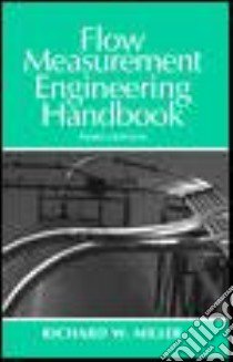 Flow Measurement Engineering Handbook libro in lingua di Miller Richard W.