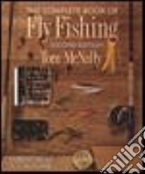 The Complete Book of Fly Fishing libro in lingua di McNally Tom