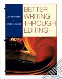 Better Writing Through Editing libro in lingua di Peterson Jan, Hagen Stacy A.