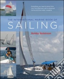The International Marine Book of Sailing libro in lingua di Robinson Robby