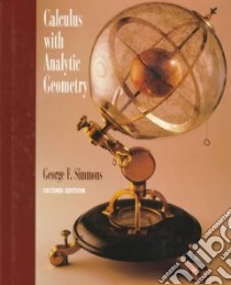 Calculus With Analytic Geometry libro in lingua di Simmons George F.
