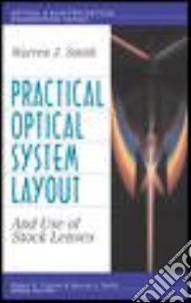 Practical Optical System Layout libro in lingua di Smith Warren J.