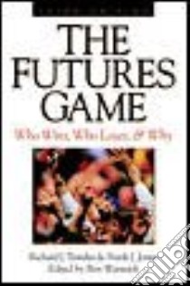 The Futures Game libro in lingua di Teweles Richard J., Jones Frank J., Warwick Ben (EDT), Warwick Ben