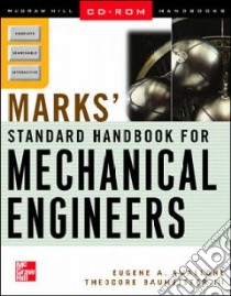 Mark's Standard Handbook for Mechanical Engineers libro in lingua di Avallone Eugene A., Baumeister Theodore