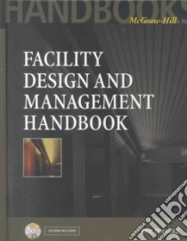 Facility Design and Management Handbook libro in lingua di Teicholz Eric (EDT)