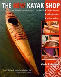The New Kayak Shop libro in lingua di Kulczycki Chris