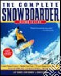 The Complete Snowboarder libro in lingua di Bennett Jeff, Arnell Charles, Downey Scott