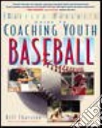 Baffled Parents Guide to Coaching Youth Baseball libro in lingua di Thurston Bill