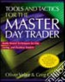Tools and Tactics for the Master Day Trader libro in lingua di Velez Oliver L., Capra Greg