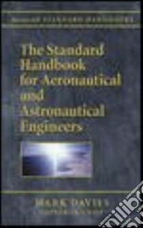 Standard Handbook for Aeronautical and Astronautical Enginee libro in lingua di Mark Davies