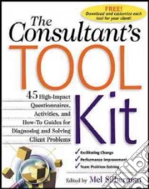 The Consultant's Tool Kit libro in lingua di Silberman Melvin L. (EDT)