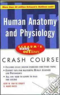 Human Anatomy and Physiology libro in lingua di Wilhelm Patricia Brady Ph.D. (EDT), Van De Graaff Kent M. (EDT), Rhees R. Ward (EDT)