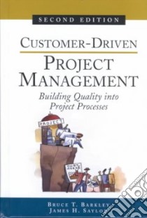Customer-Driven Project Management libro in lingua di Barkley Bruce T., Saylor James H.